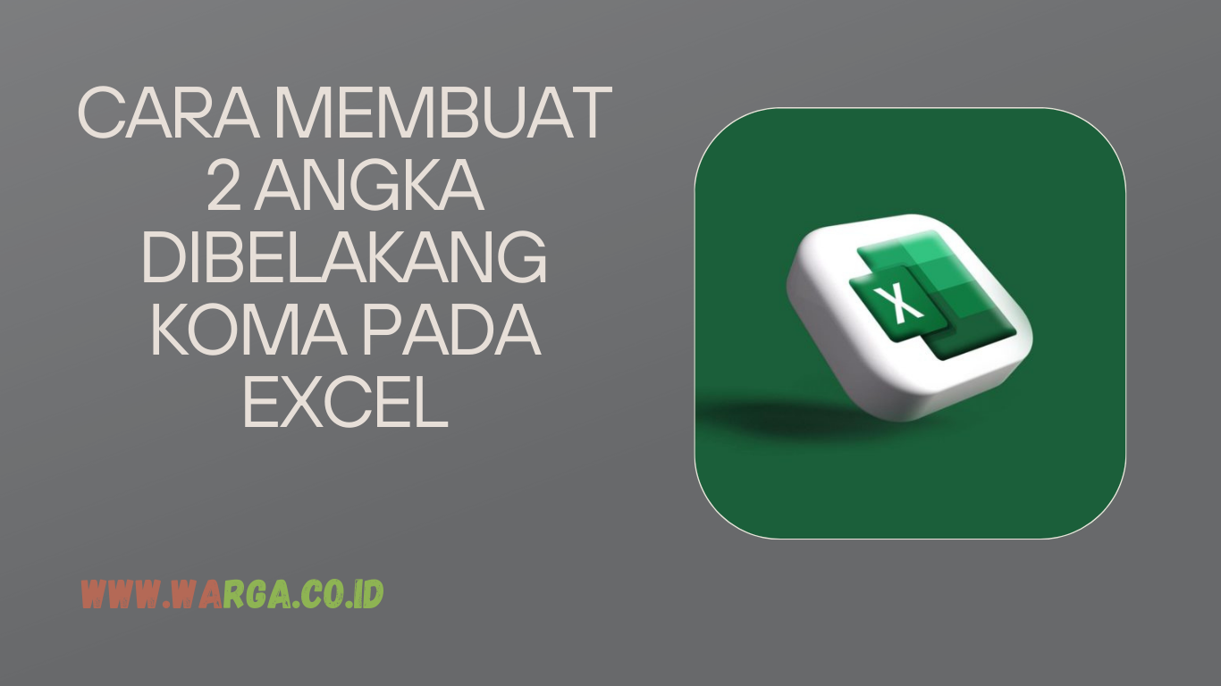 CARA MEMBUAT 2 ANGKA DIBELAKANG KOMA PADA EXCEL