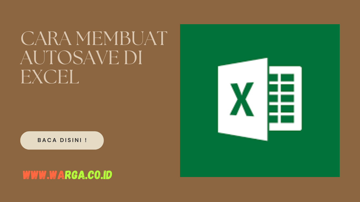 CARA MEMBUAT AUTOSAVE DI EXCEL