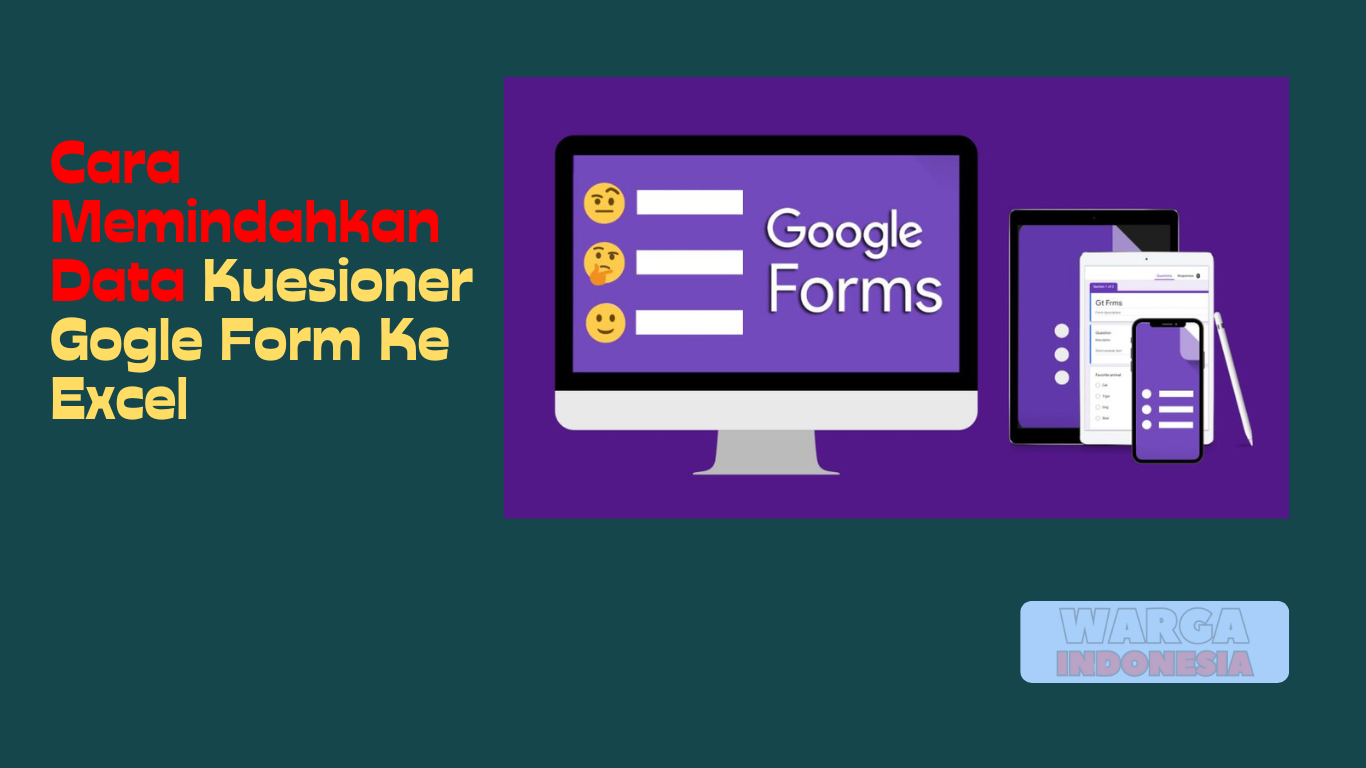 Cara Memindahkan Data Kuesioner Gogle Form Ke Excel