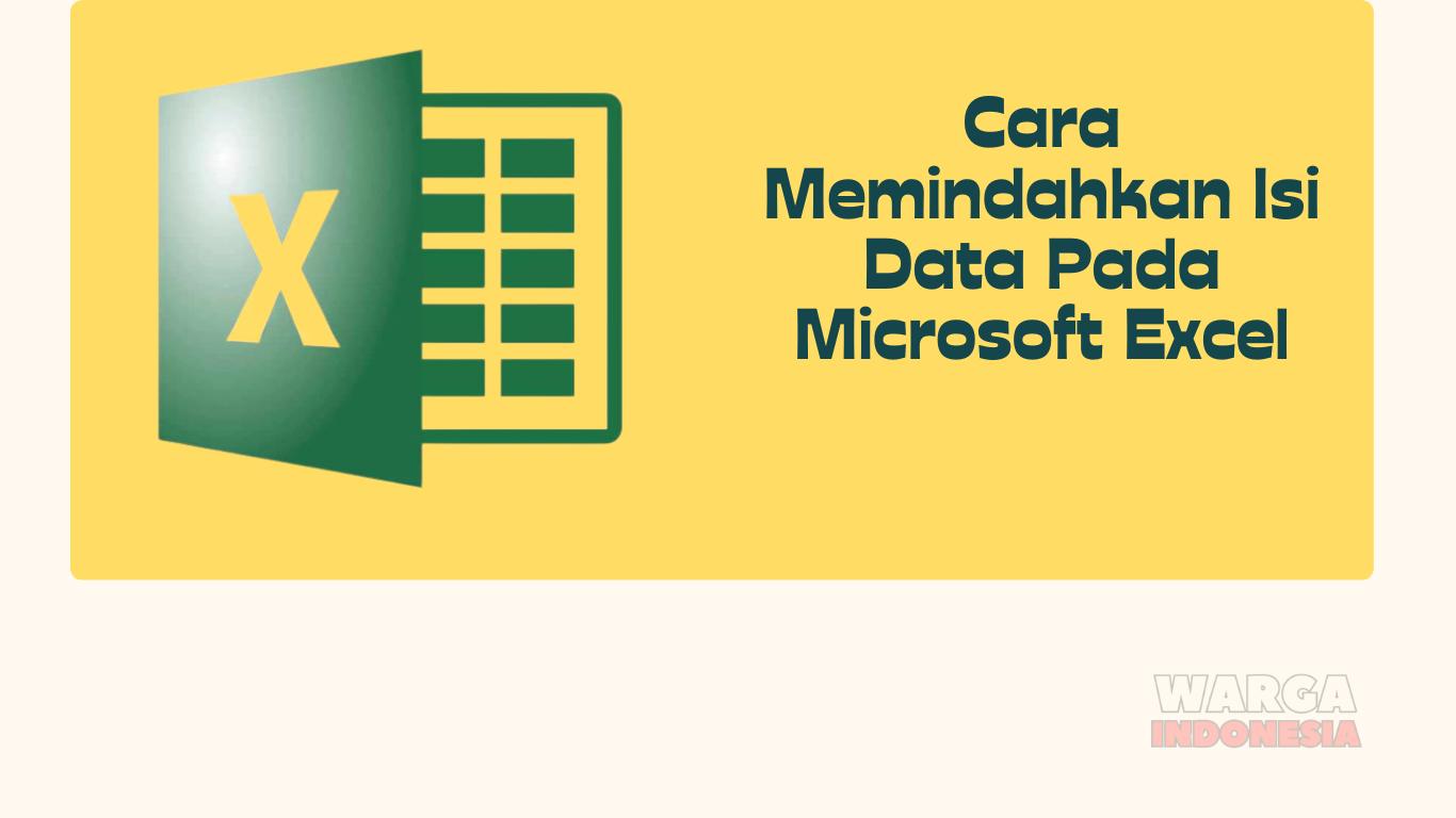 Cara Memindahkan Isi Data Pada Microsoft Excel