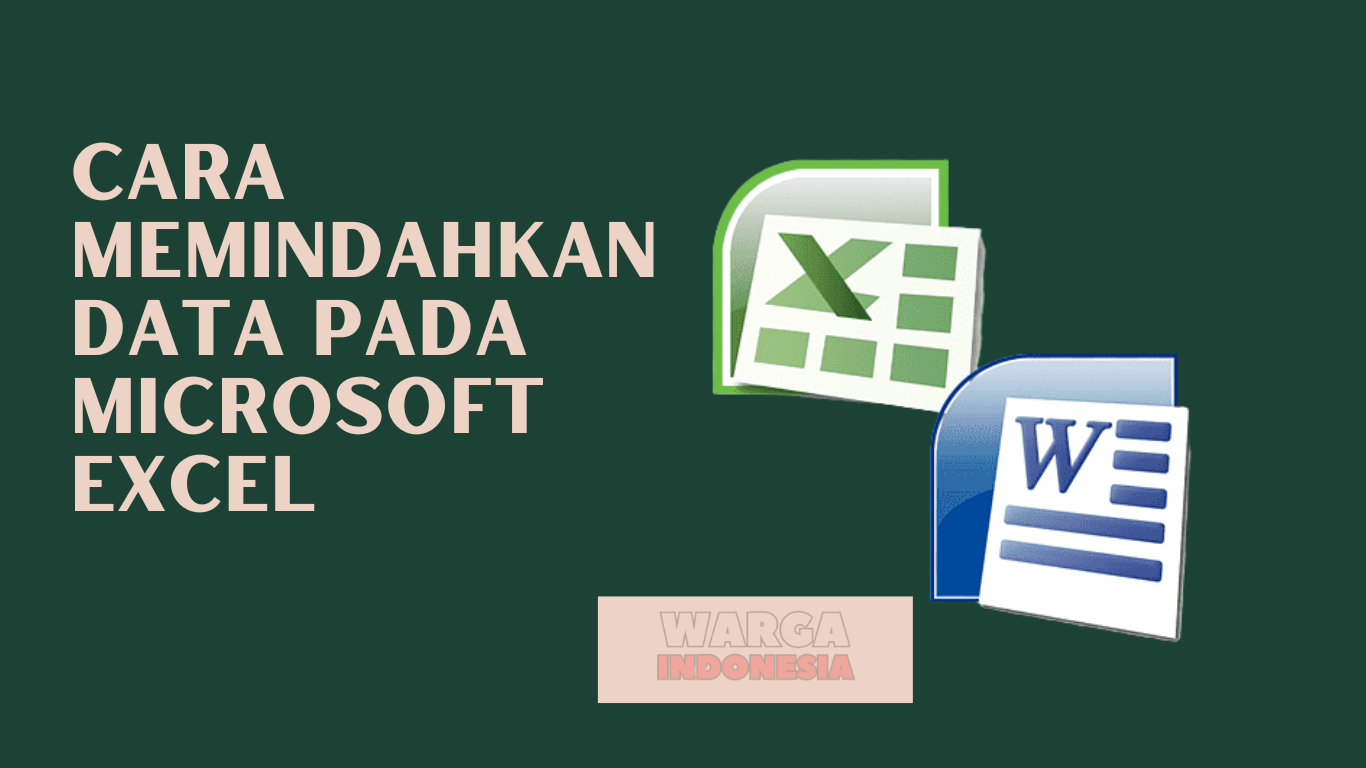 Cara Memindahkan Data Pada Microsoft Excel