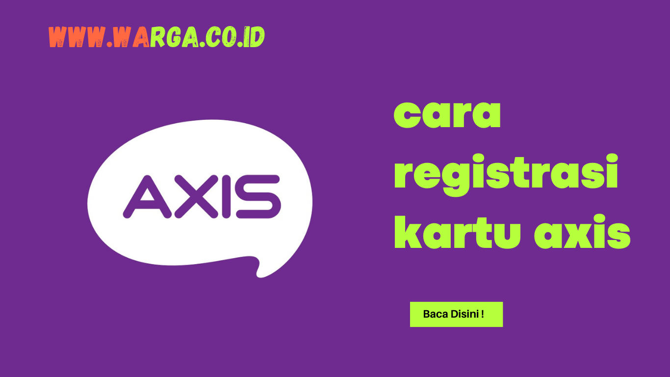 Cara Registrasi Kartu Axis