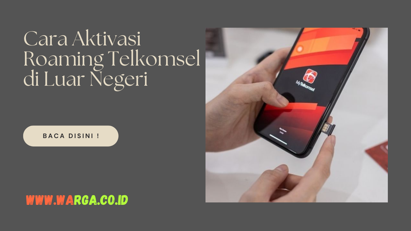 Cara Aktivasi Roaming Telkomsel di Luar Negeri