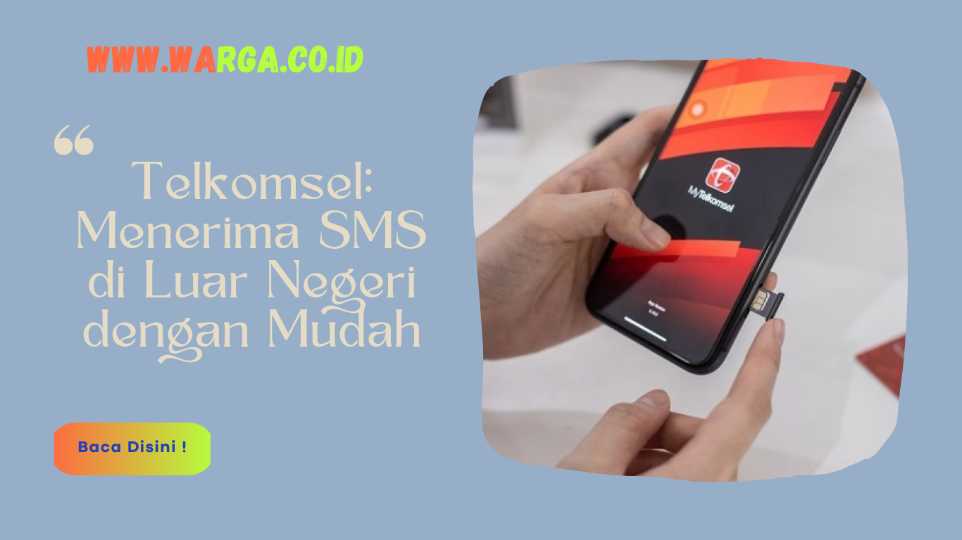 Telkomsel: Menerima SMS di Luar Negeri dengan Mudah