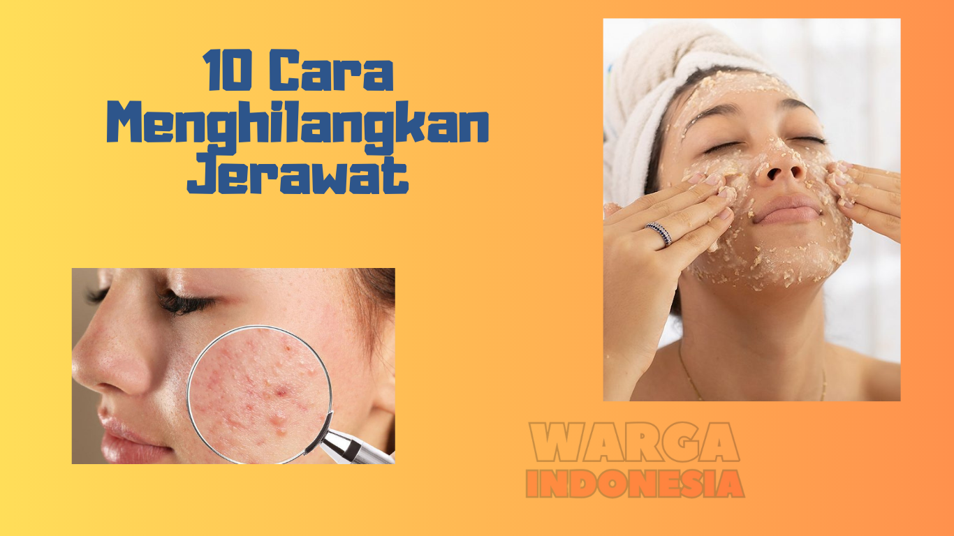 10 Cara Menghilangkan Jerawat