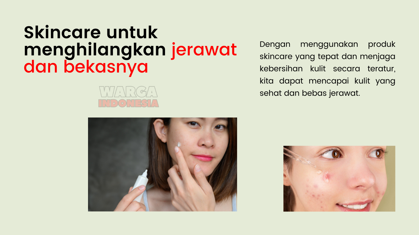 Skincare untuk Menghilangkan Jerawat dan Bekasnya