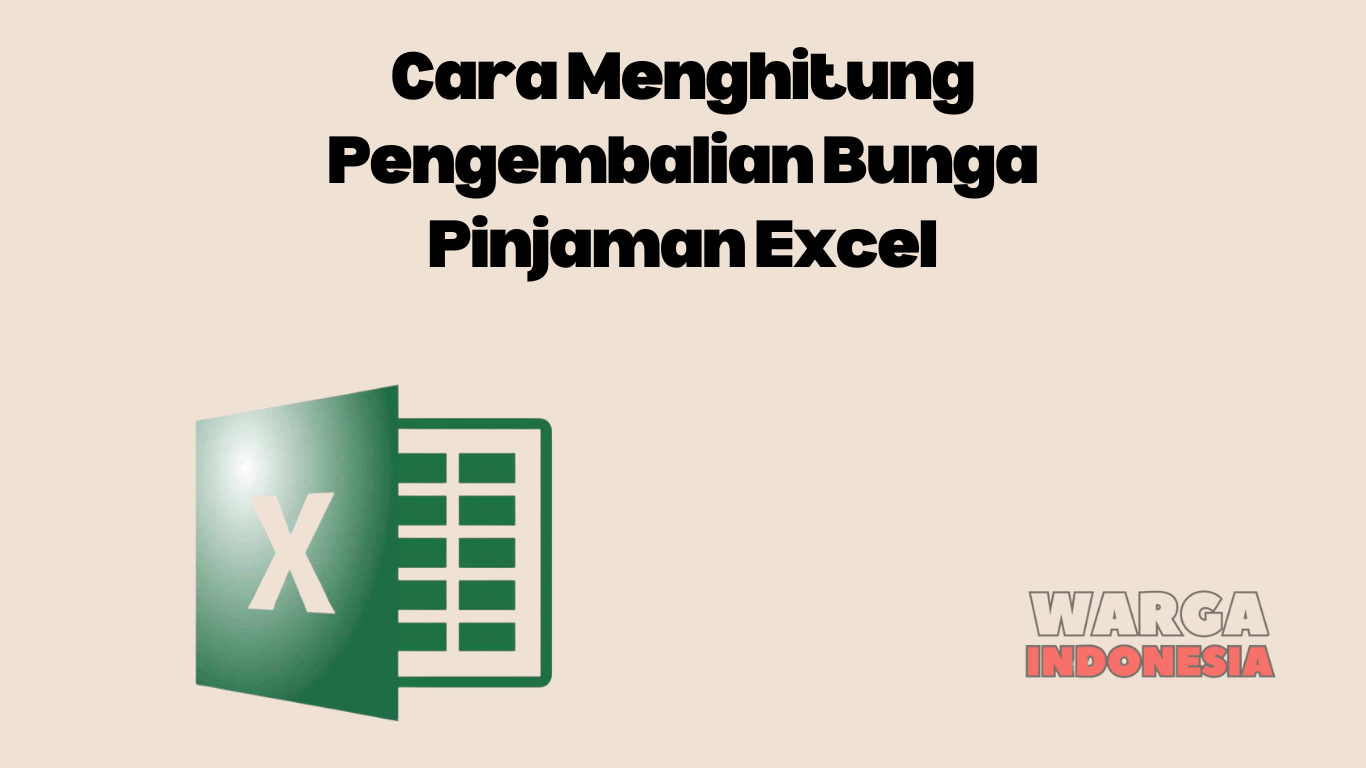 Cara Menghitung Pengembalian Bunga Pinjaman Excel