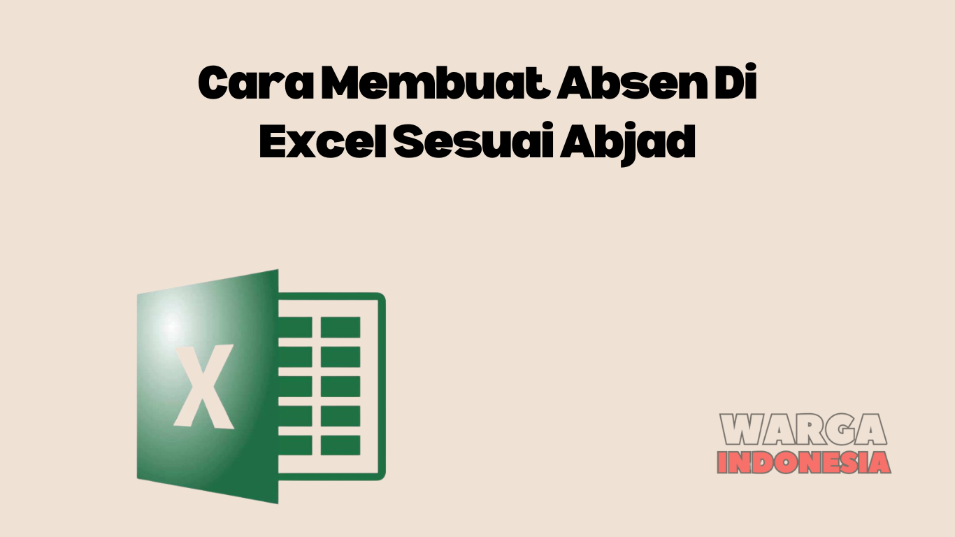 Cara Membuat Absen Di Excel Sesuai Abjad