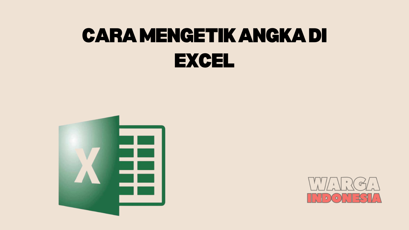 CARA MENGETIK ANGKA DI EXCEL