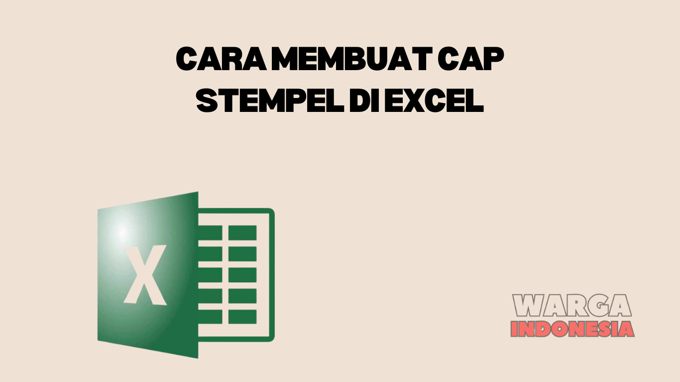 CARA MEMBUAT CAP STEMPEL DI EXCEL