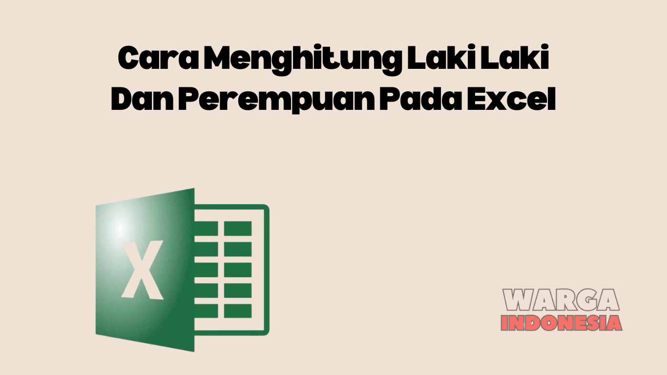 Cara Menghitung Laki Laki Dan Perempuan Pada Excel