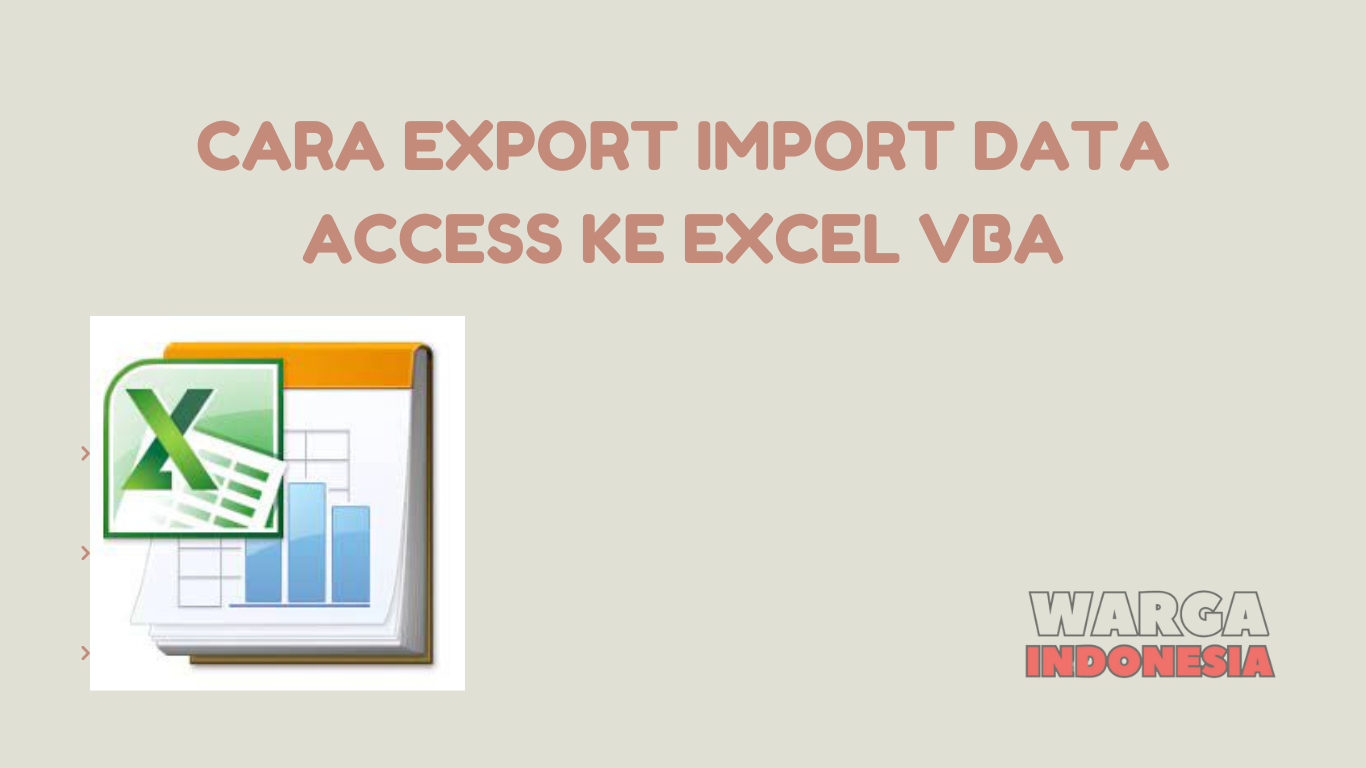 CARA EXPORT IMPORT DATA ACCESS KE EXCEL VBA