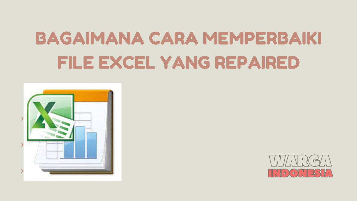 BAGAIMANA CARA MEMPERBAIKI FILE EXCEL YANG REPAIRED