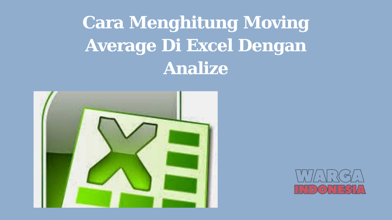 Cara Menghitung Moving Average Di Excel Dengan Analize