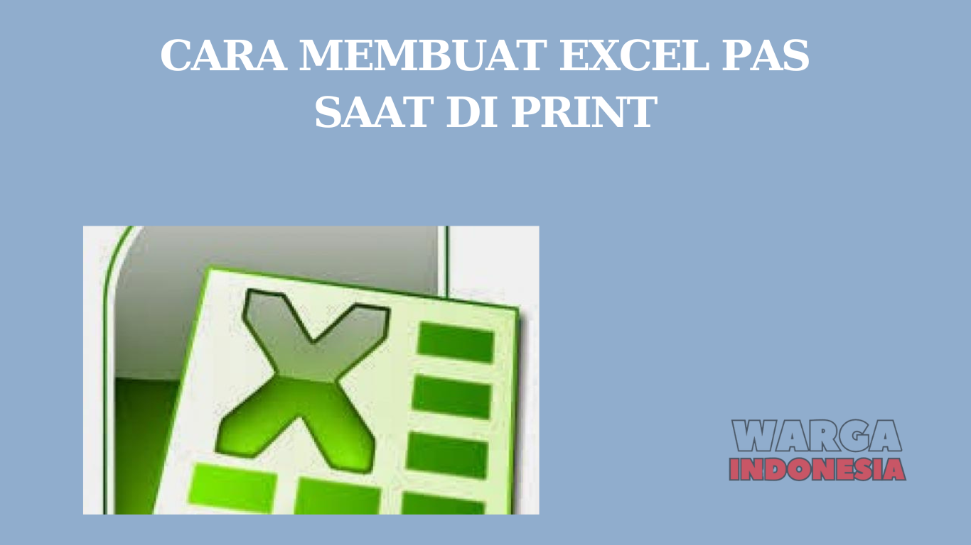 CARA MEMBUAT EXCEL PAS SAAT DI PRINT