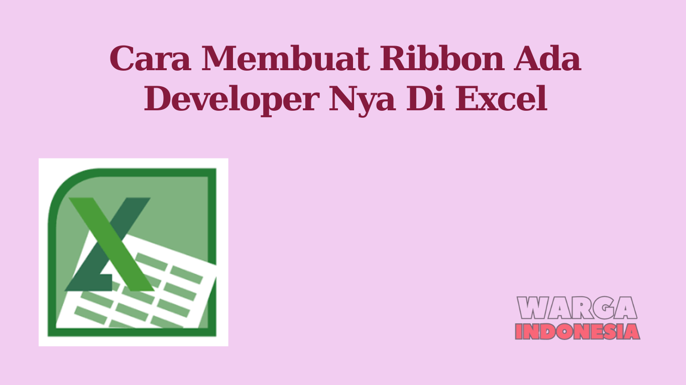 Cara Membuat Ribbon Ada Developer Nya Di Excel