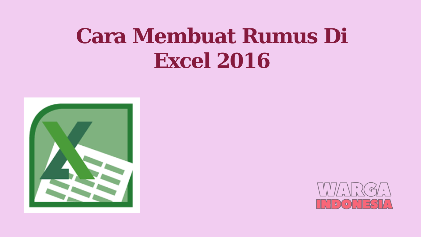 Cara Membuat Rumus Di Excel 2016