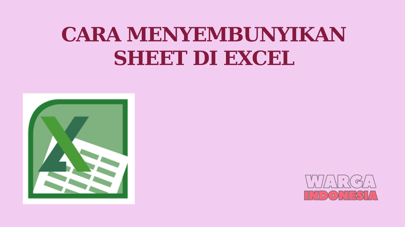 CARA MENYEMBUNYIKAN SHEET DI EXCEL