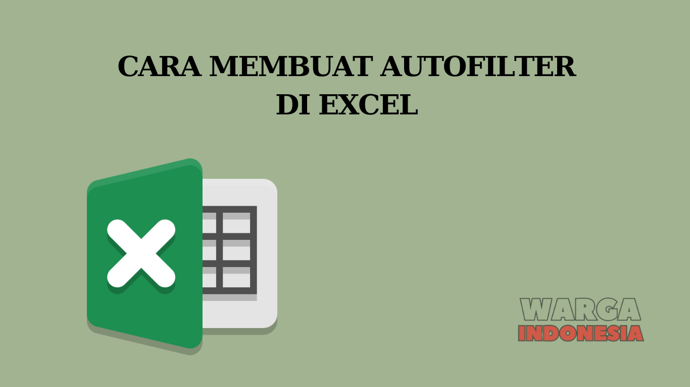 CARA MEMBUAT AUTOFILTER DI EXCEL