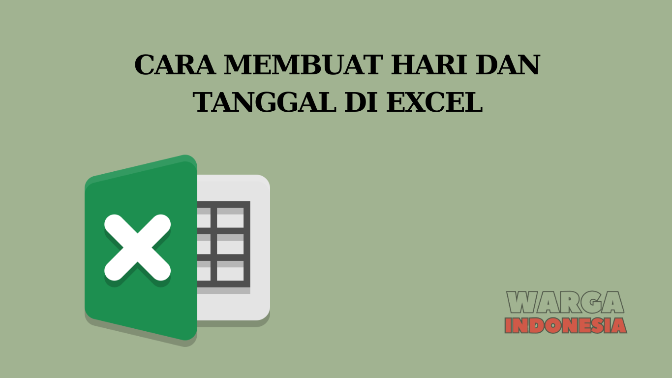 CARA MEMBUAT HARI DAN TANGGAL DI EXCEL