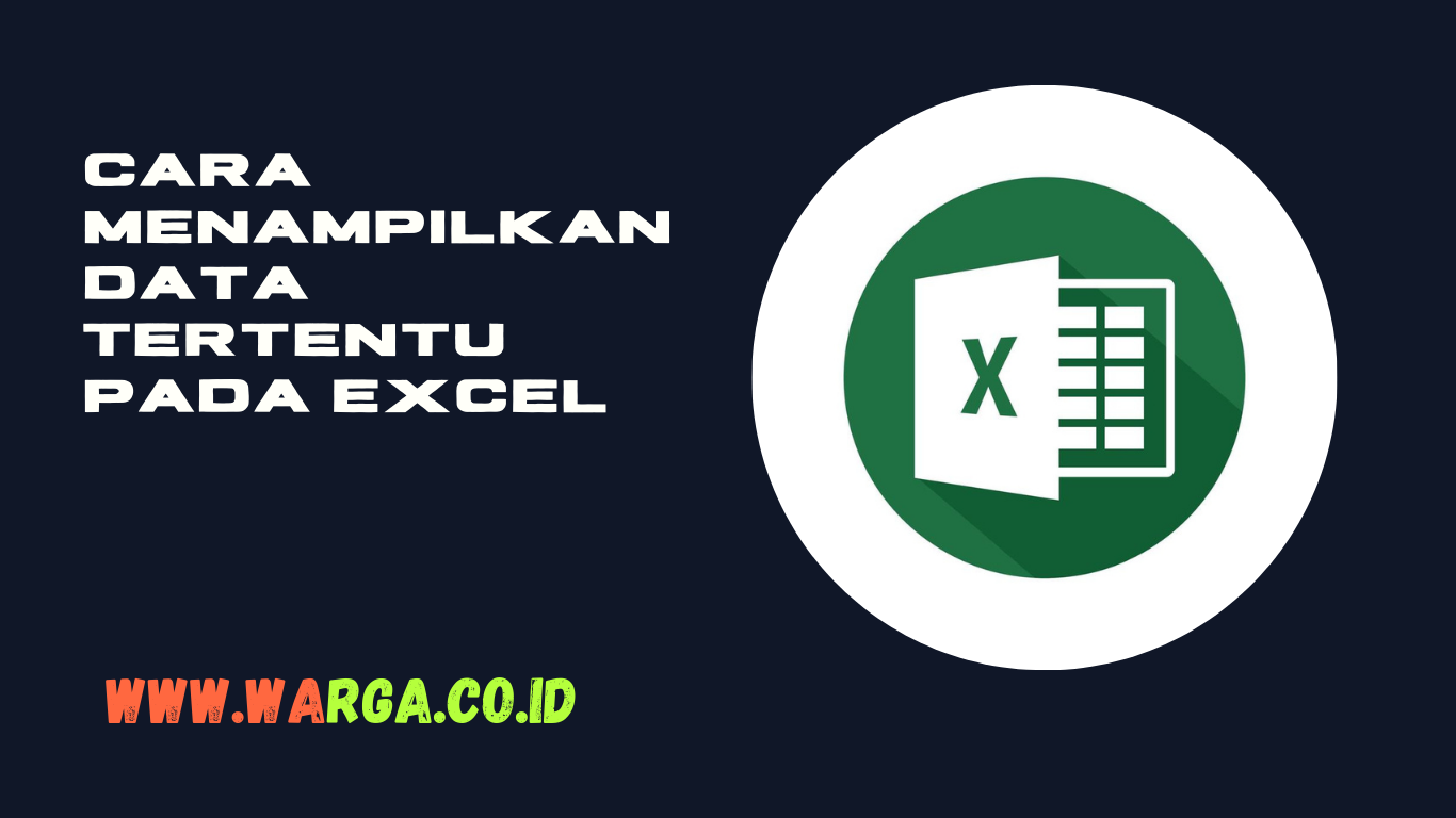 Cara Menampilkan Data Tertentu Pada Excel