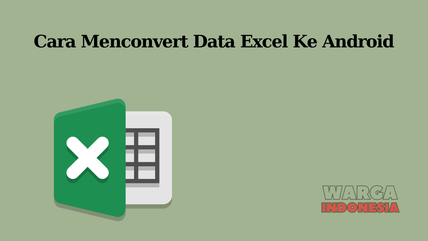 Cara Menconvert Data Excel Ke Android