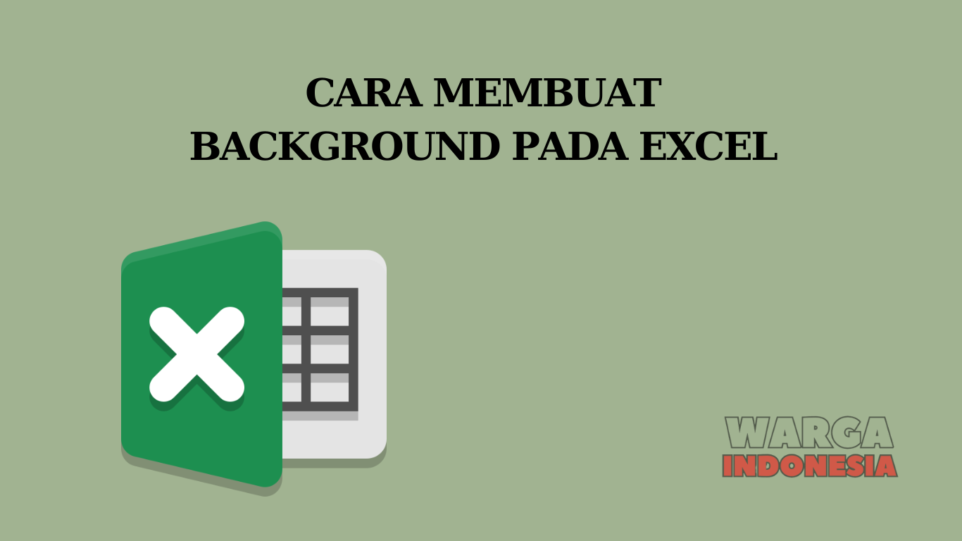 CARA MEMBUAT BACKGROUND PADA EXCEL