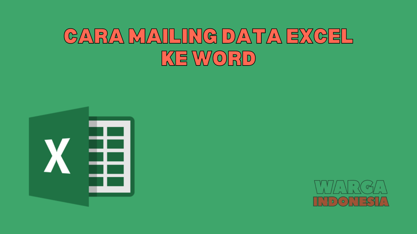 CARA MAILING DATA EXCEL KE WORD