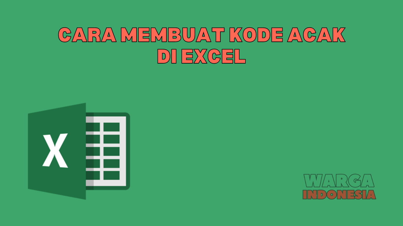 CARA MEMBUAT KODE ACAK DI EXCEL