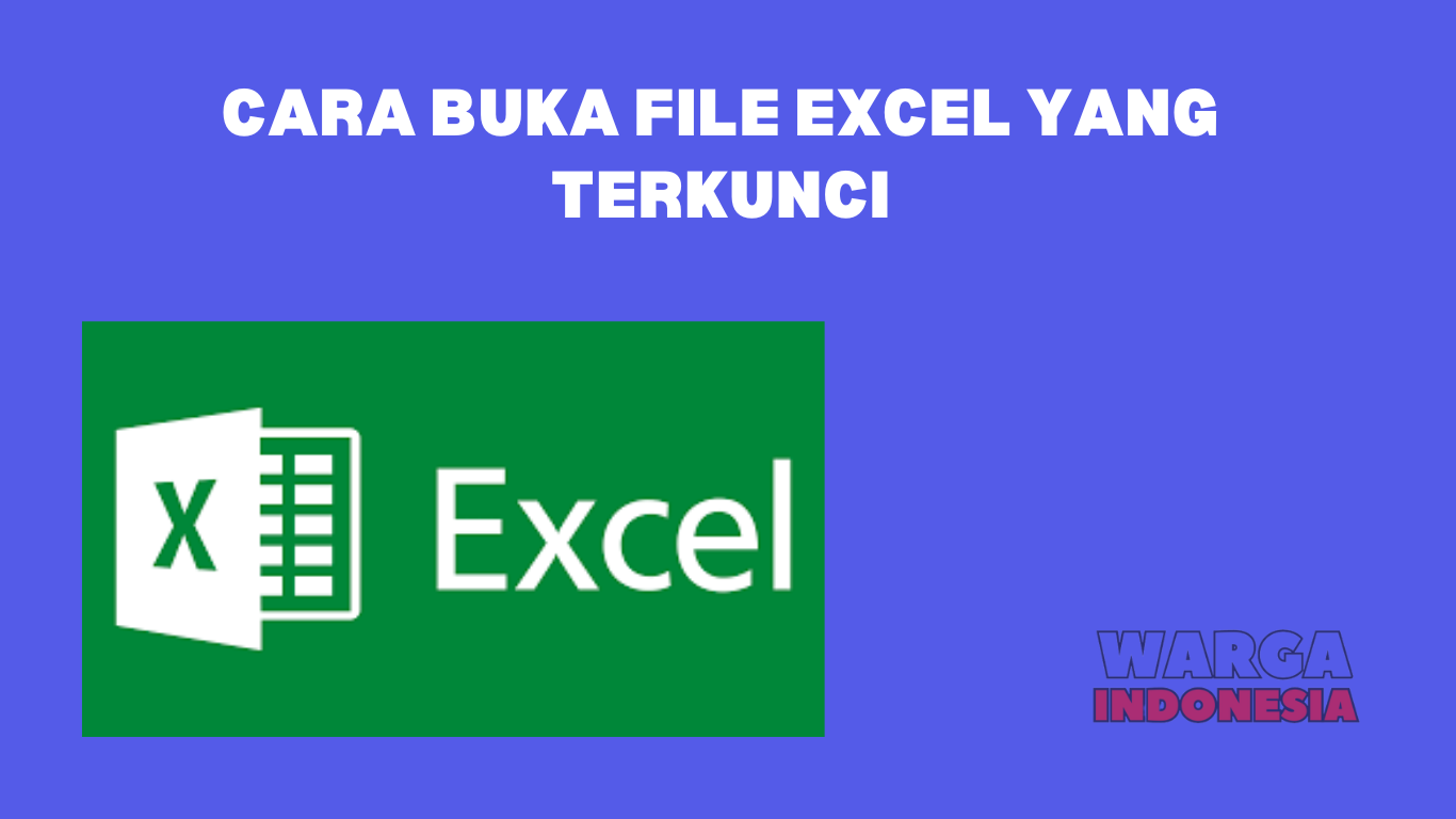 CARA BUKA FILE EXCEL YANG TERKUNCI