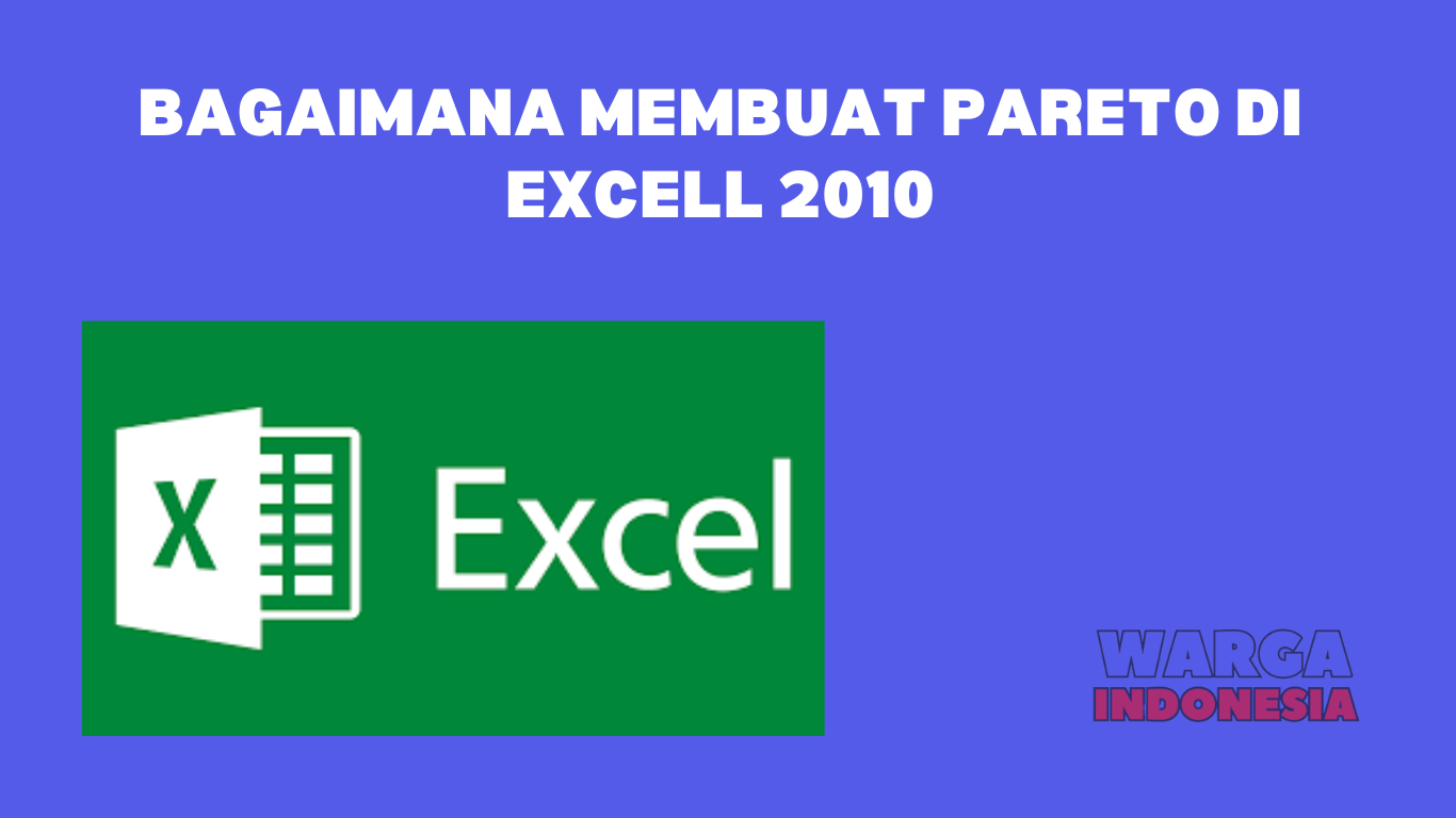 Bagaimana Membuat Pareto Di Excell 2010