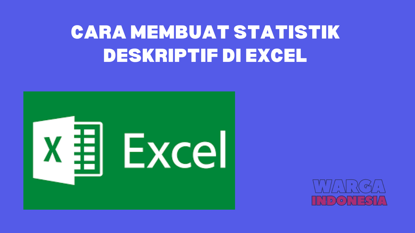 CARA MEMBUAT STATISTIK DESKRIPTIF DI EXCEL