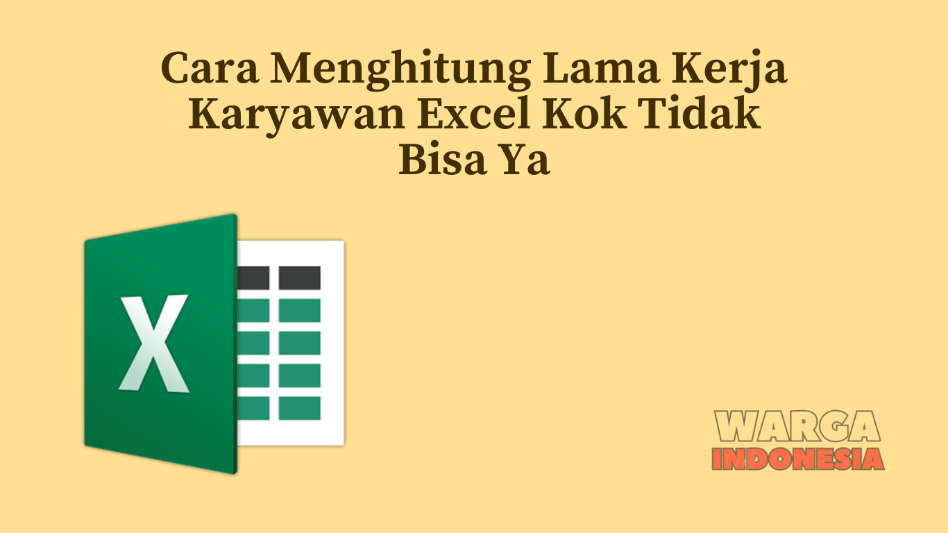 Cara Menghitung Lama Kerja Karyawan Excel Kok Tidak Bisa Ya