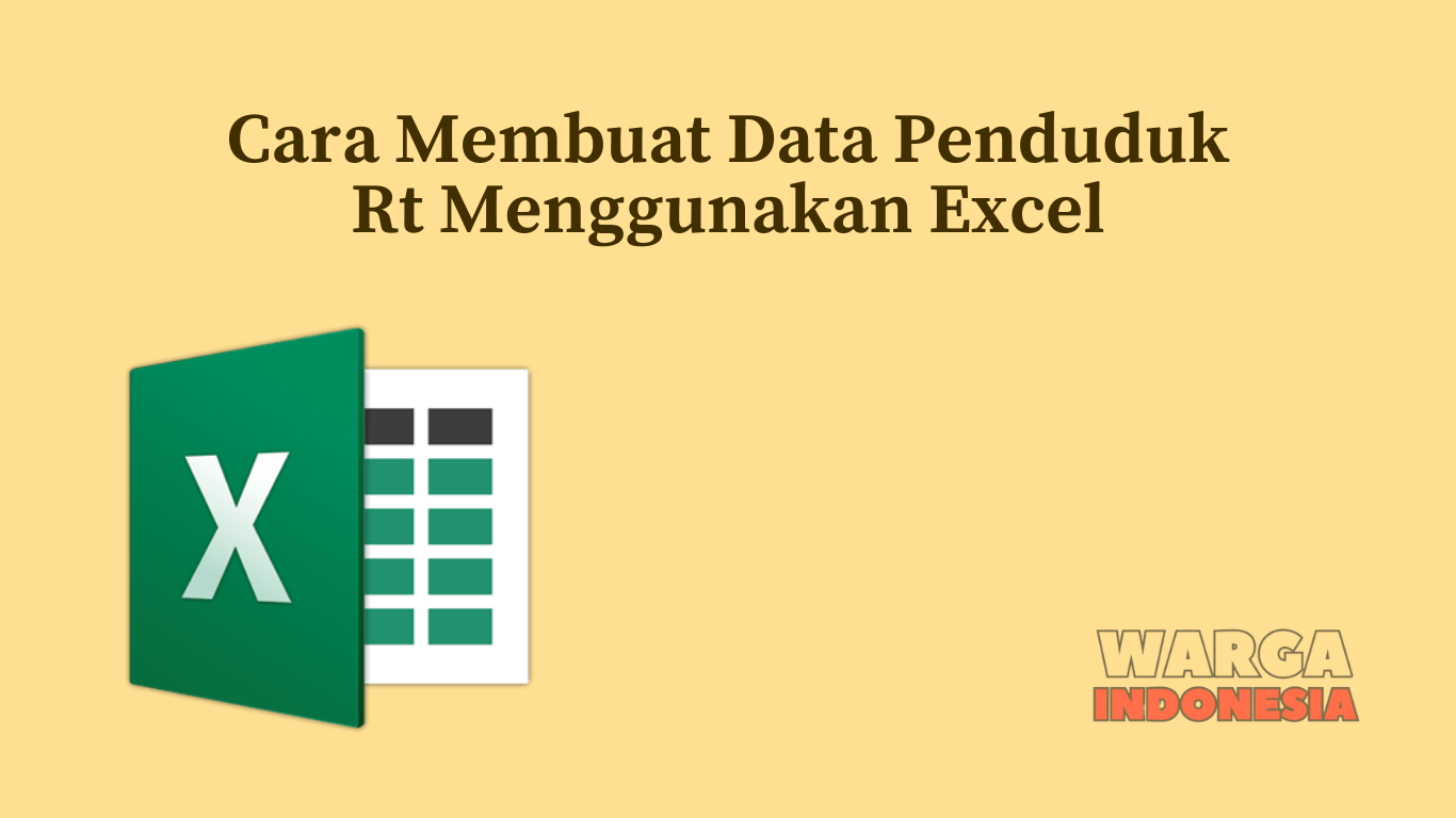 Cara Membuat Data Penduduk Rt Menggunakan Excel