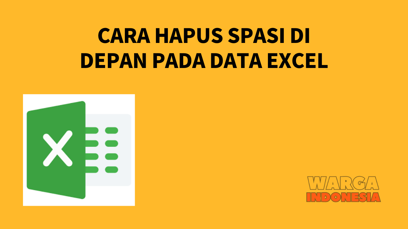 CARA HAPUS SPASI DI DEPAN PADA DATA EXCEL