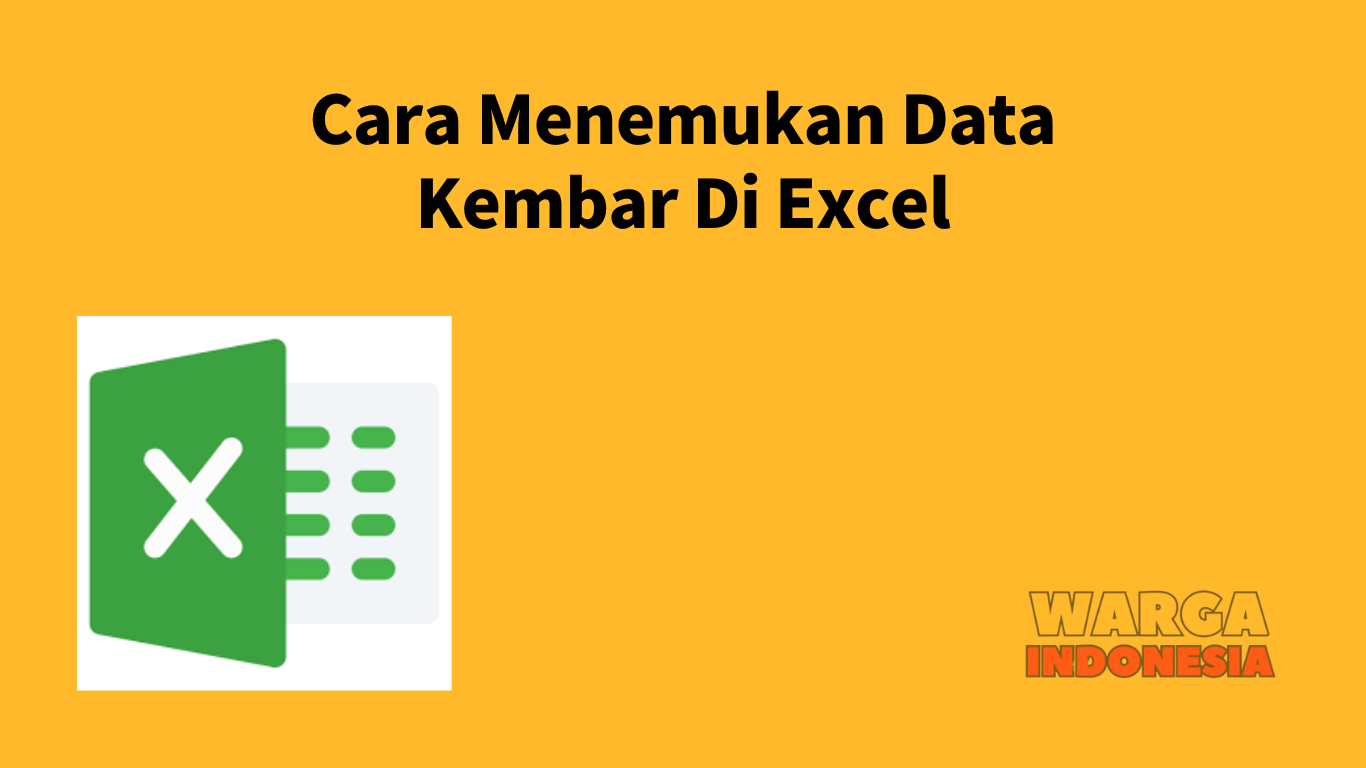 Cara Menemukan Data Kembar Di Excel