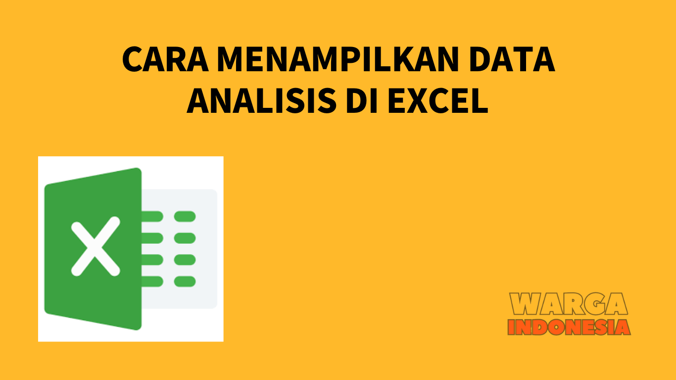 CARA MENAMPILKAN DATA ANALISIS DI EXCEL