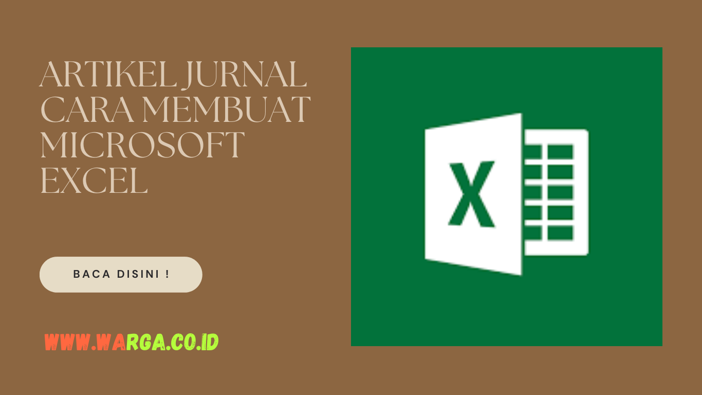 ARTIKEL JURNAL CARA MEMBUAT MICROSOFT EXCEL