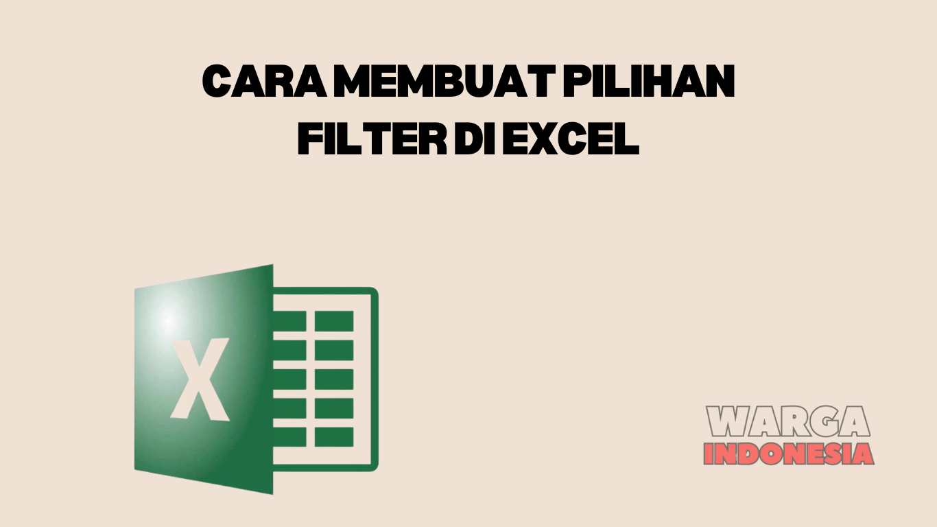 CARA MEMBUAT PILIHAN FILTER DI EXCEL