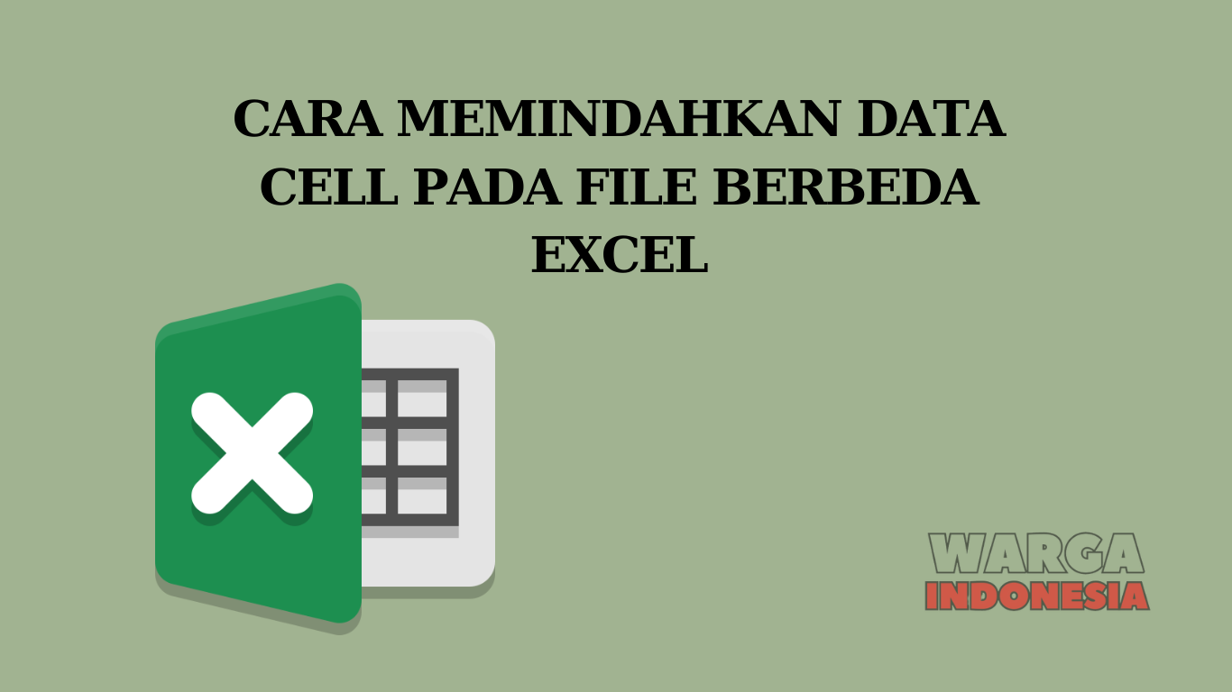 cara-memindahkan-data-cell-pada-file-berbeda-excel-warga-co-id